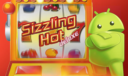 Sizzling Hot Deluxe Android